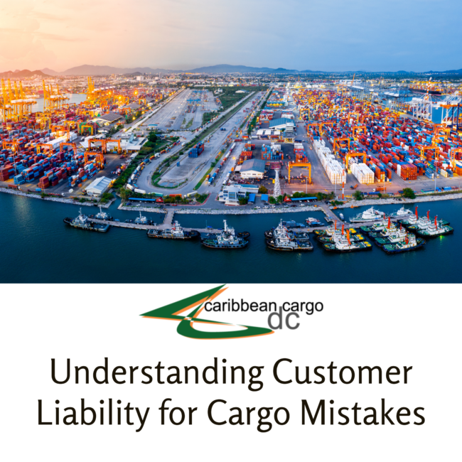 Understanding Customer Liability for Cargo Mistakes