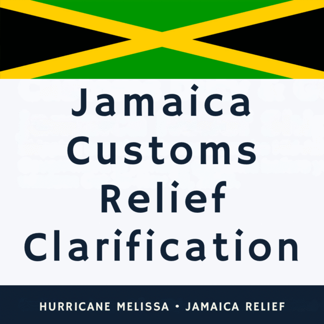 Clarification on Jamaica Customs Relief for Hurricane Melissa – Guidance for CCDC Shippers